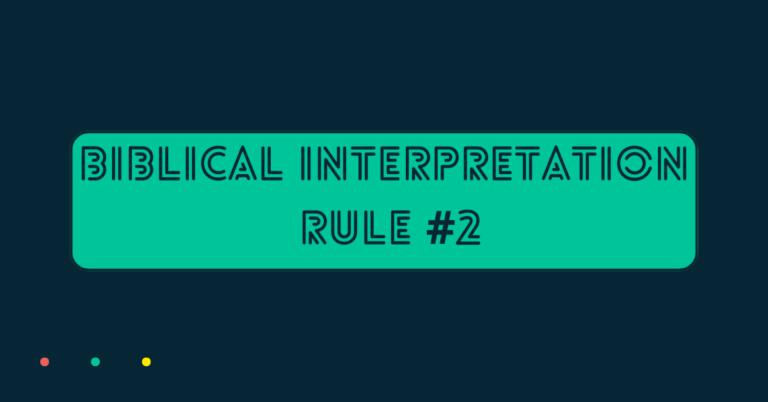 This is a solid navy blue back grand with a green square. Inside the green square, it says the title of this page: Biblical Interpretation Rule #2