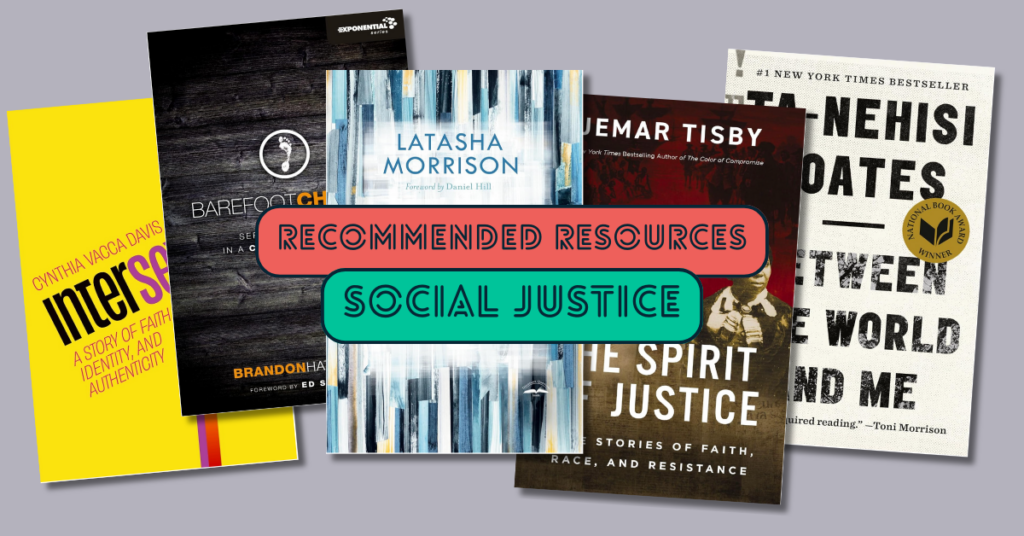 Pictured is an assortment of book covers taken from those recommended on this page. Superimposed over the covers are the words "Recommended Resources: Social Justice"