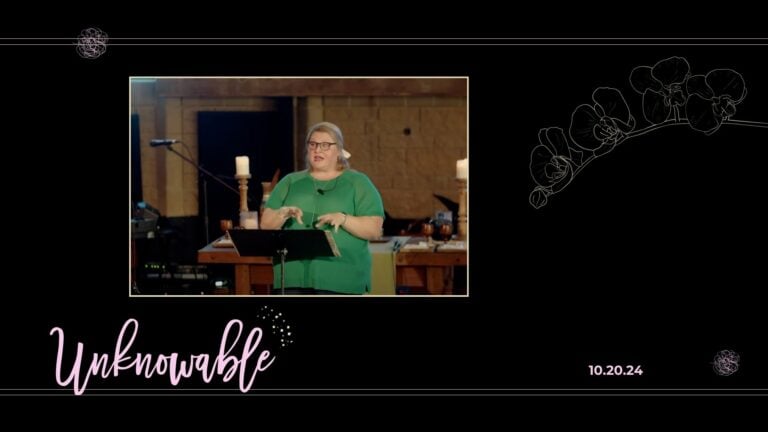 This image is a title slide for the sermon. It's a black background with the faint outline of orchids in the top right corner. The bottom left corner says, "Unknowable" in a whimsical script. In the central area is an image of Marina preaching this sermon.